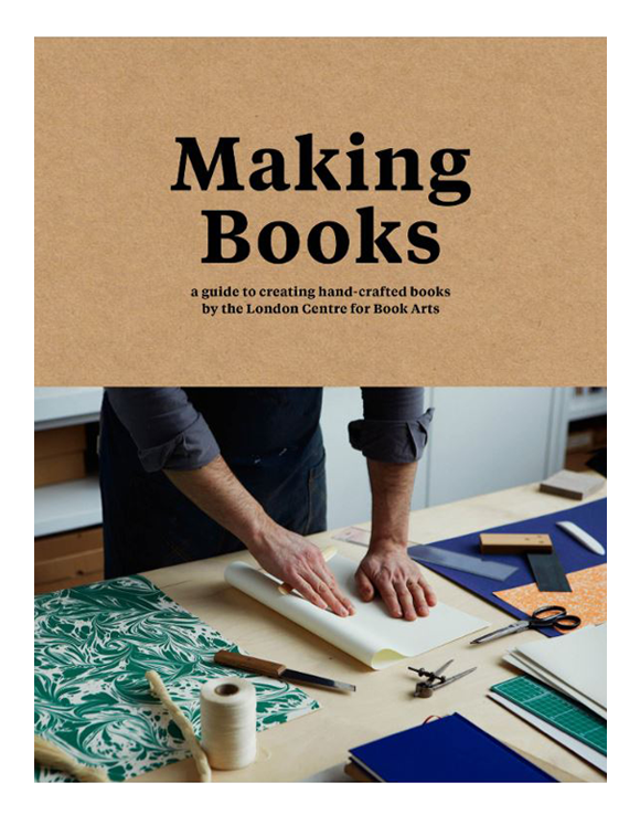 Making Books A Guide To Creating Hand Crafted Books